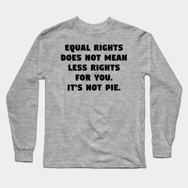 Equal Rights for All Long Sleeve T-Shirt by Girona